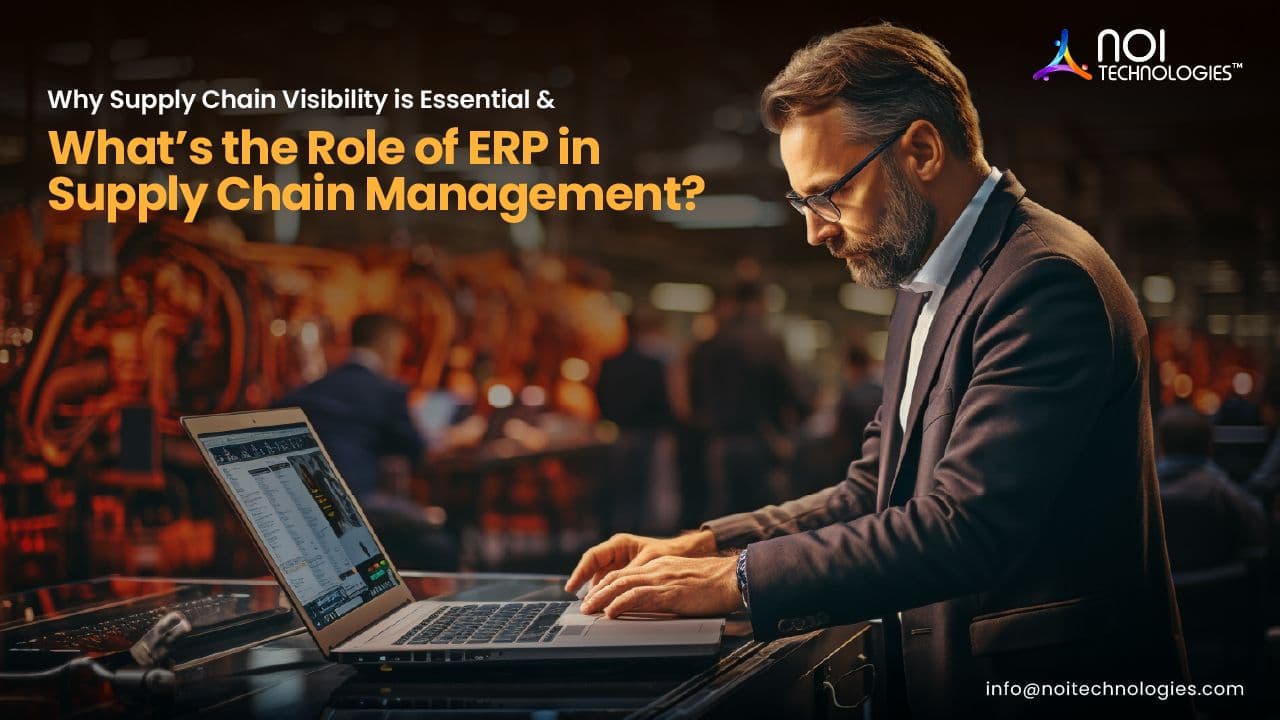 Supply Chain Visibility: Why It Matters and How ERP Improves It