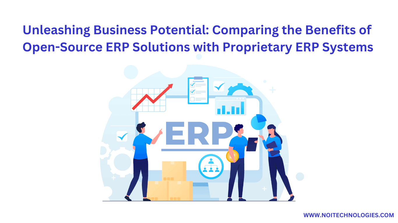 Open-Source ERP vs Proprietary ERP: Which Is Right for Your Business?