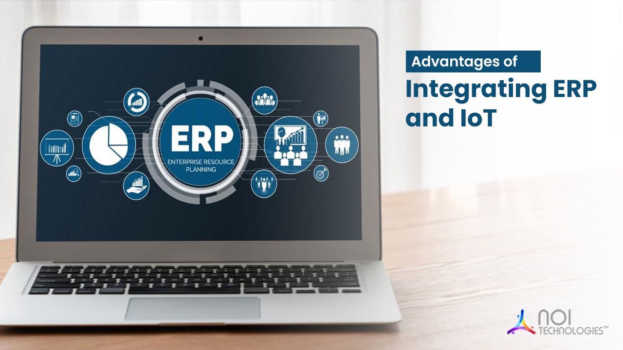 Top Advantages of Integrating ERP and IoT for Smarter Business Operations