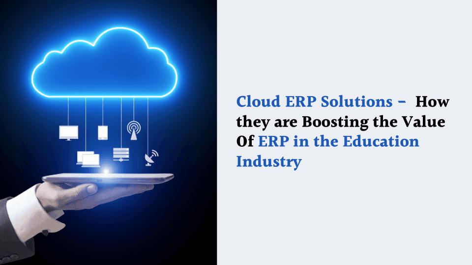 Cloud ERP solutions for education management and administration