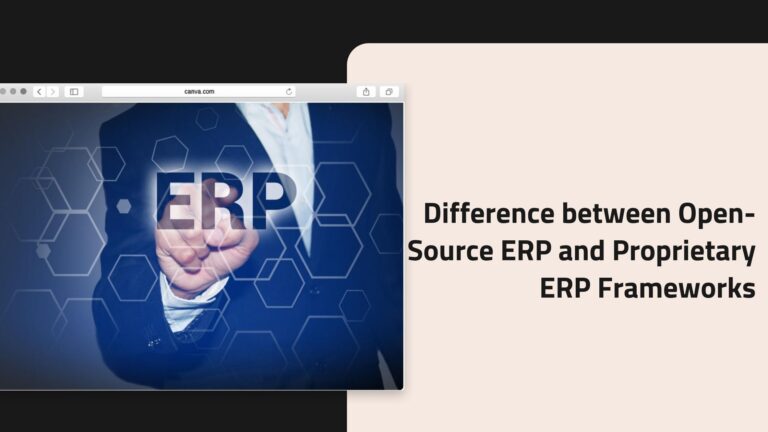 Difference between Open-Source ERP and Proprietary ERP Frameworks