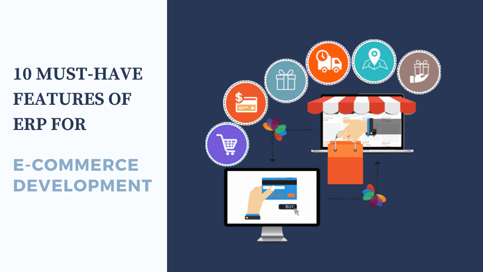 10 MustHave Features of ERP for Development